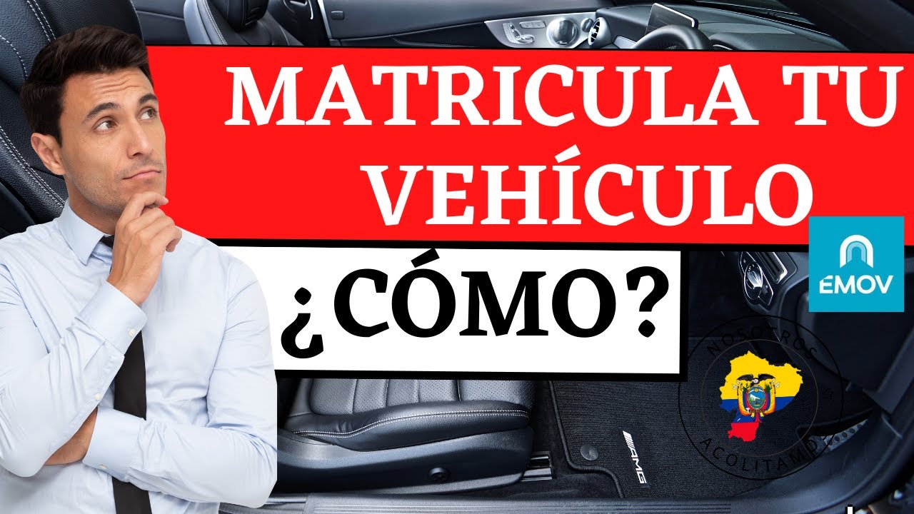 Requisitos para la matriculacion vehicular en Ecuador